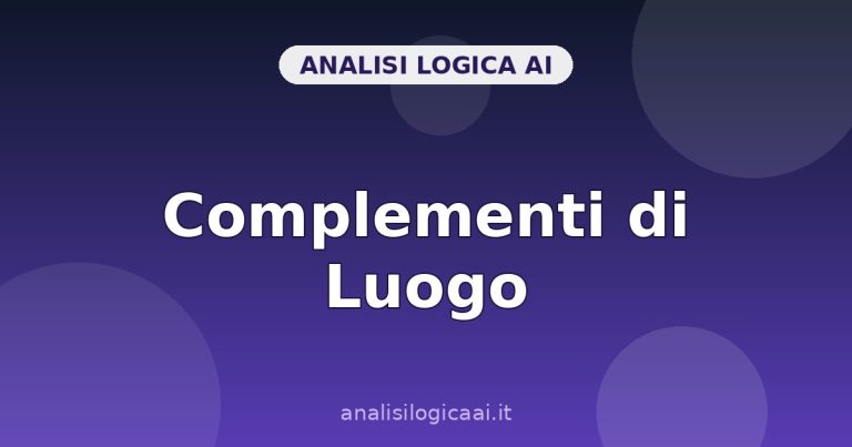 Complementi di Luogo: Stato in Luogo, Moto a Luogo, Moto da Luogo e Moto per Luogo