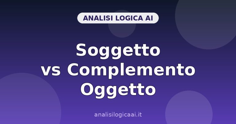 Soggetto vs Complemento Oggetto: Differenze ed Esempi Svolti